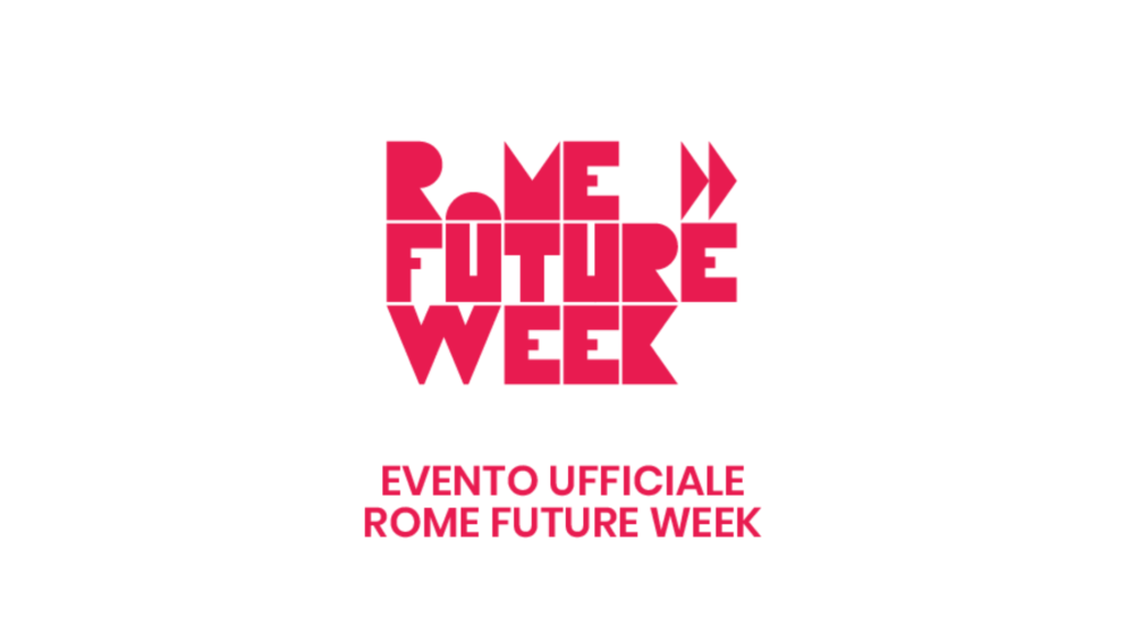 immagine scritta Rome Future Week evento ufficiale